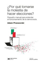 book ¿Por qué tomarse la molestia de hacer elecciones?