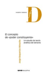 book El concepto de poder constituyente. Un estudio de teoría analítica del Derecho