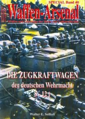 book Waffen-Arsenal Waffen und Fahrzeuge der Heere und Luftstreitkräfte, Die Zugkraftwagen der deutschen Wehrmacht : 8-12 t.