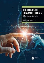 book The Future of Pharmaceuticals: A Nonlinear Analysis