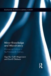 book Minor Knowledge and Microhistory: Manuscript Culture in the Nineteenth Century