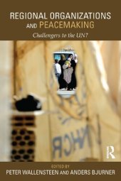 book Regional Organizations and Peacemaking: Challengers to the UN?