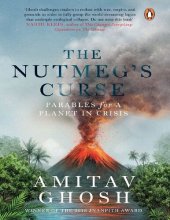 book The Nutmeg's Curse: Parables for a Planet in Crisis