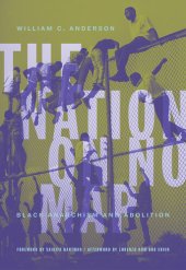 book The Nation on No Map - Black Anarchism and Abolition