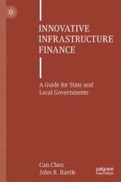 book Innovative Infrastructure Finance: A Guide for State and Local Governments