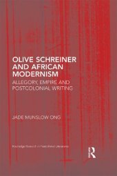 book Olive Schreiner and African Modernism: Allegory, Empire and Postcolonial Writing