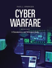 book Cyber Warfare: A Documentary And Reference Guide