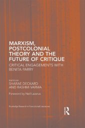 book Marxism, Postcolonial Theory, and the Future of Critique: Critical Engagements with Benita Parry