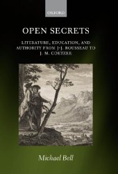 book Open Secrets: Literature, Education, and Authority from J-J. Rousseau to J. M. Coetzee