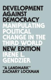 book Development Against Democracy: Manipulating Political Change in the Third World