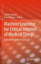 book Machine Learning for Critical Internet of Medical Things: Applications and Use Cases