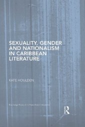 book Sexuality, Gender and Nationalism in Caribbean Literature