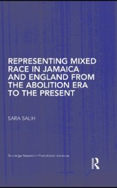 book Representing Mixed Race in Jamaica and England from the Abolition Era to the Present