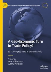 book A Geo-Economic Turn in Trade Policy?: EU Trade Agreements in the Asia-Pacific