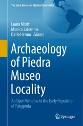 book Archaeology of Piedra Museo Locality: An Open Window to the Early Population of Patagonia