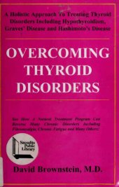 book Overcoming Thyroid Disorders : Iodine holistic program to treat Hypothyroidism, Hashimoto's Disease, Graves" Disease, Chronic Fatigue Syndrome, Fibromyalgia