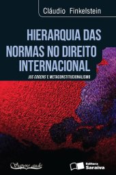 book Hierarquia das Normas no Direito Internacional. Jus Cogens e Metaconstitucionalismo