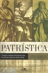 book Patrística: Origem e desenvolvimento das doutrinas centrais da fé cristã