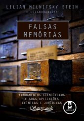 book Falsas memórias : fundamentos científicos e suas aplicações clínicas e jurídicas.