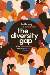 book The Diversity Gap - Where Good Intentions Meet True Cultural Change