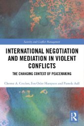 book International Negotiation and Mediation in Violent Conflict: The Changing Context of Peacemaking