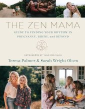 book The Zen Mama Guide to Finding Your Rhythm in Pregnancy, Birth, and Beyond