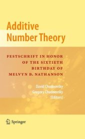 book Additive Number Theory: Festschrift In Honor of the Sixtieth Birthday of Melvyn B. Nathanson