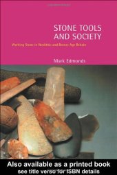 book Stone Tools and Society: Working Stone in Neolithic and Bronze Age Britain