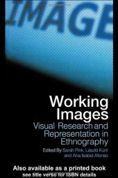 book Working Images: Visual Research and Representation in Ethnography