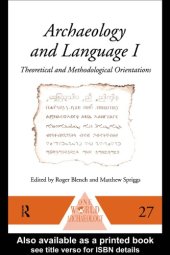 book Archaeology and Language I: Theoretical and Methodological Orientations