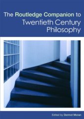 book The Routledge Companion to Twentieth Century Philosophy 