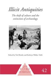 book Illicit Antiquities: The Theft of Culture and the Extinction of Archaeology 