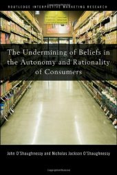 book The Undermining of Beliefs in the Autonomy and Rationality of Consumers 