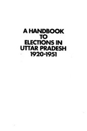 book A Handbook to Elections in Uttar Pradesh, 1920-1951