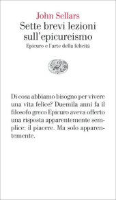 book Sette brevi lezioni sull'epicureismo. Epicuro e l'arte della felicità