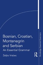 book Bosnian, Croatian, Montenegrin and Serbian: An Essential Grammar