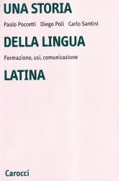 book Una storia della lingua latina. Formazione, usi, comunicazione