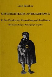 book Geschichte des Antisemitismus, Band 2: Das Zeitalter der Verteufelung und des Ghettos. Mit einer Anthropologie der Juden