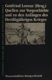 book Quellen zur Vorgeschichte und zu den Anfängen des Dreissigjährigen Krieges