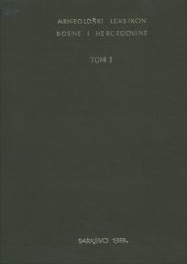 book Arheološki leksikon Bosne i Hercegovine. 3 Arheološka nalazišta regija 14-25