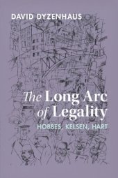 book The Long Arc Of Legality: Hobbes, Kelsen, Hart