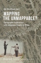 book Mapping the Unmappable?: Cartographic Explorations with Indigenous Peoples in Africa