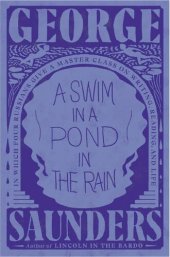 book A swim in a pond in the rain: in which four Russians give a master class on writing, reading, and life /