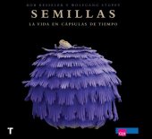 book Semillas: La vida en cápsulas de tiempo (Arte y Fotografía) (Spanish Edition)