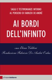 book Ai bordi dell'infinito. Saggi e testimonianze intorno al pensiero di Fabrizio De André