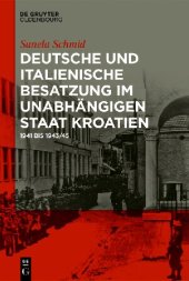 book Deutsche und italienische Besatzung im Unabhängigen Staat Kroatien: 1941 bis 1943/45