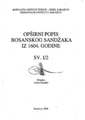 book Opširni popis Bosanskog sandžaka iz 1604. godine. Sv. 1,2