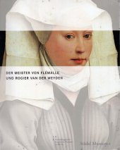 book Der Meister von Flemalle und Rogier van der Weyden. Katalog zur Ausstellung des Städel Museums, Frankfurt