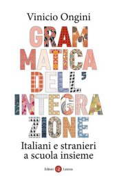 book Grammatica dell'integrazione. Italiani e stranieri a scuola insieme