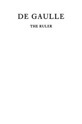 book De Gaulle 2: The Ruler, 1945-1970